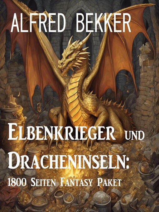 Title details for Elbenkrieger und Dracheninseln by Alfred Bekker - Available